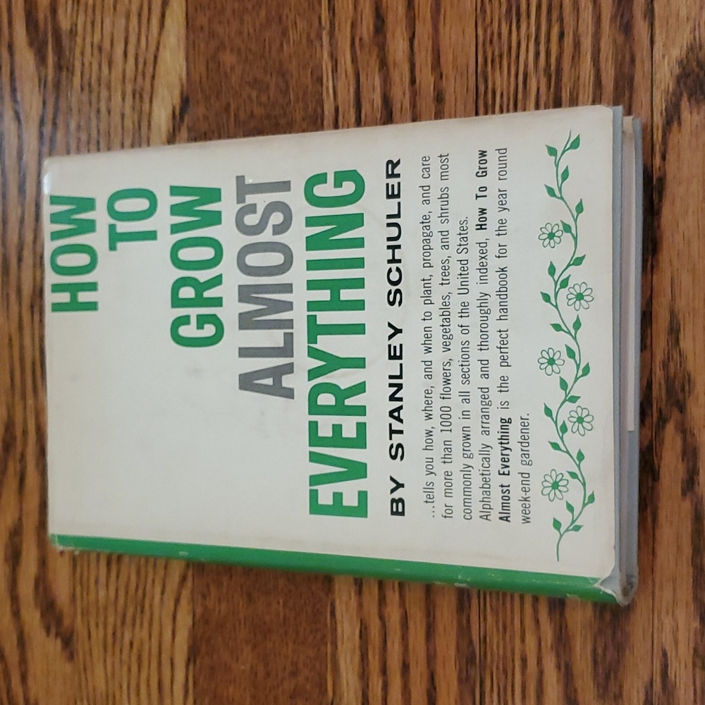 Vtg, 1965,  How To Grow Almost Everything by Stanley Schuler - Hardcover